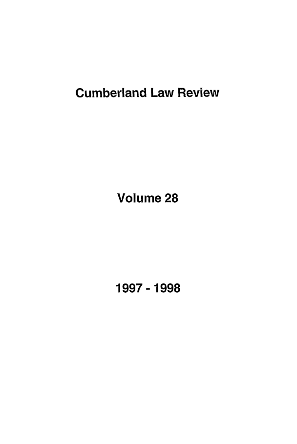 handle is hein.journals/cumlr28 and id is 1 raw text is: Cumberland Law Review

Volume 28

1997-1998


