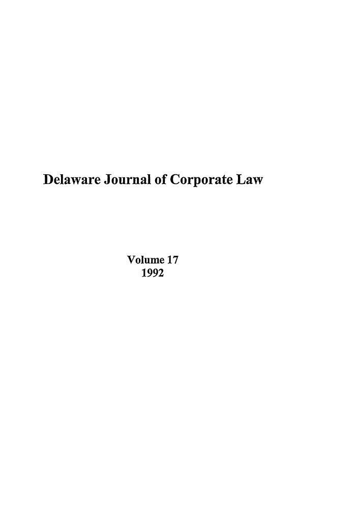 handle is hein.journals/decor17 and id is 1 raw text is: Delaware Journal of Corporate Law
Volume 17
1992


