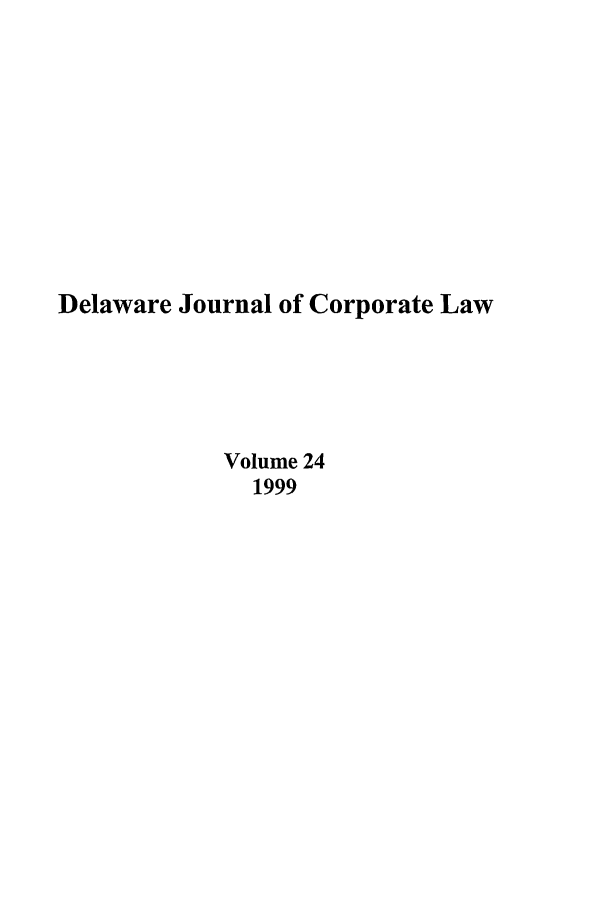 handle is hein.journals/decor24 and id is 1 raw text is: Delaware Journal of Corporate Law
Volume 24
1999


