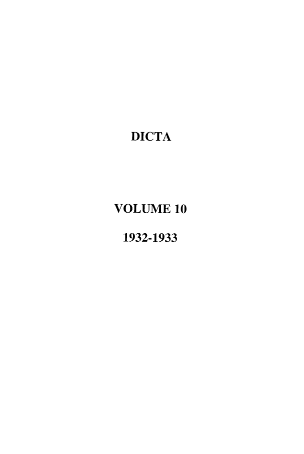 handle is hein.journals/denlr10 and id is 1 raw text is: DICTA
VOLUME 10
1932-1933


