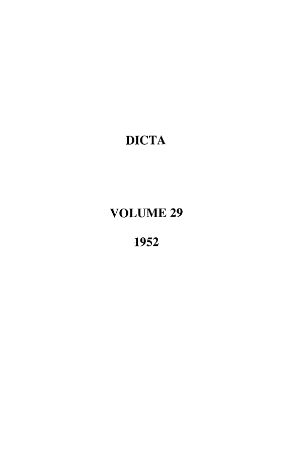 handle is hein.journals/denlr29 and id is 1 raw text is: DICTA
VOLUME 29
1952


