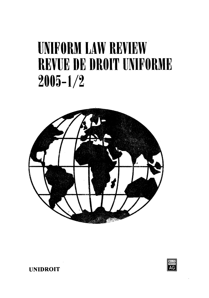 handle is hein.journals/droit2005 and id is 1 raw text is: UNIFORM LAW REVIEW
REVUE DE DROIT UNIFORME
2005-1/2

UNIDROIT


