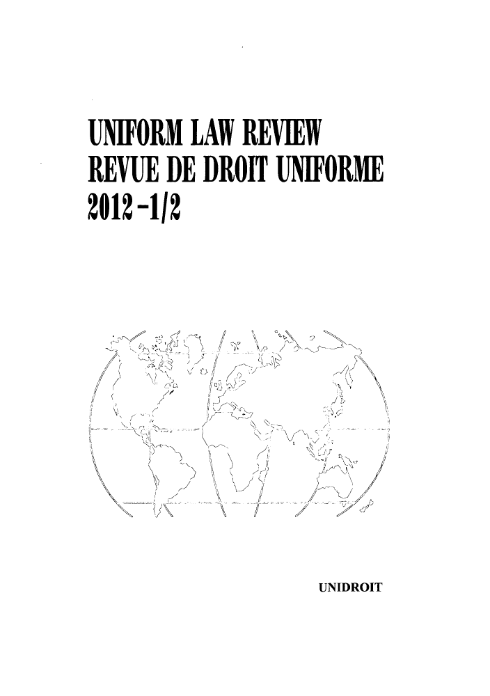 handle is hein.journals/droit2012 and id is 1 raw text is: UNIFORM LAW REVIEW
REVUE DE DROIT UNIFORME
2012-1/2

2       K.  '~
'4
)
U.
,44

'K L

j
'U
2 -

N\ /2
N

K-' I
N 'I

/4
'4

'K

'4

N 4
2~
K
I!
/

2
C
2
N
/
N
U

<-N '>.
4 /rN~
K'
K

UNIDROIT

11


