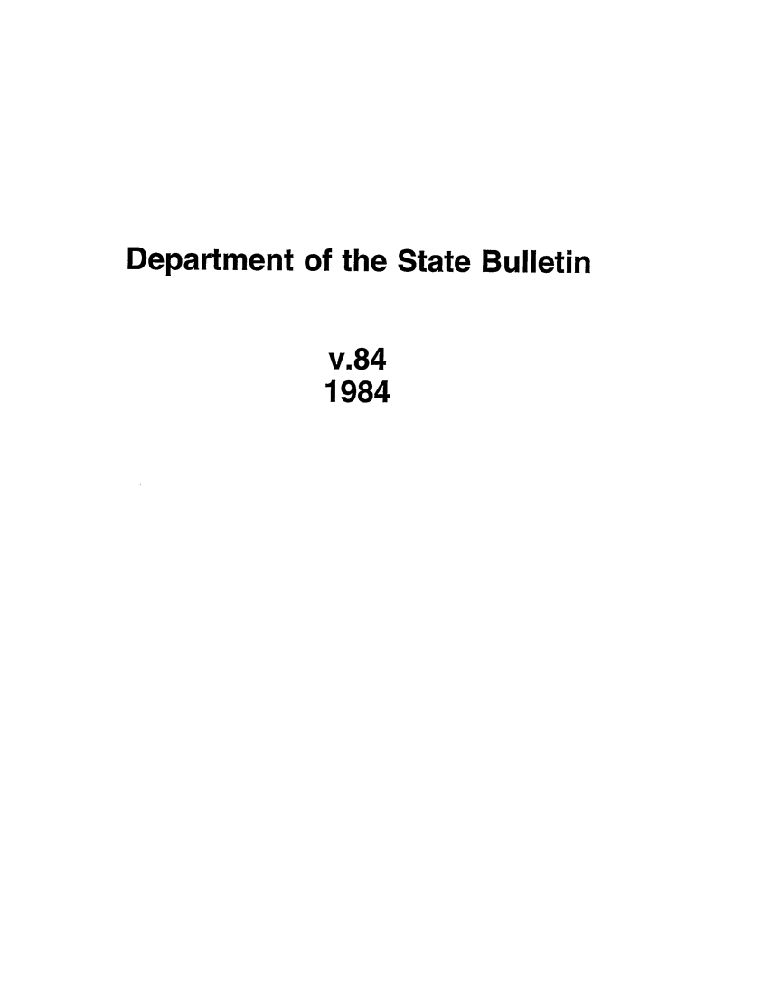 handle is hein.journals/dsbul84 and id is 1 raw text is: Department of the State Bulletin
v.84
1984


