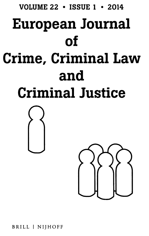 handle is hein.journals/eccc22 and id is 1 raw text is: VOLUME 22 * ISSUE 1 * 2014
European Journal
of
Crime, Criminal Law
and
Criminal Justice

BRILL I NIJHOFF


