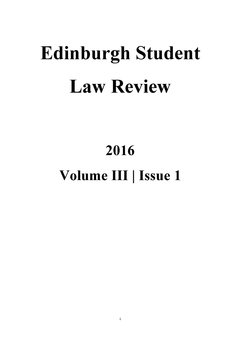 handle is hein.journals/edinslr3 and id is 1 raw text is: 


Edinburgh Student

   Law Review



       2016


Volume III


Issue 1


