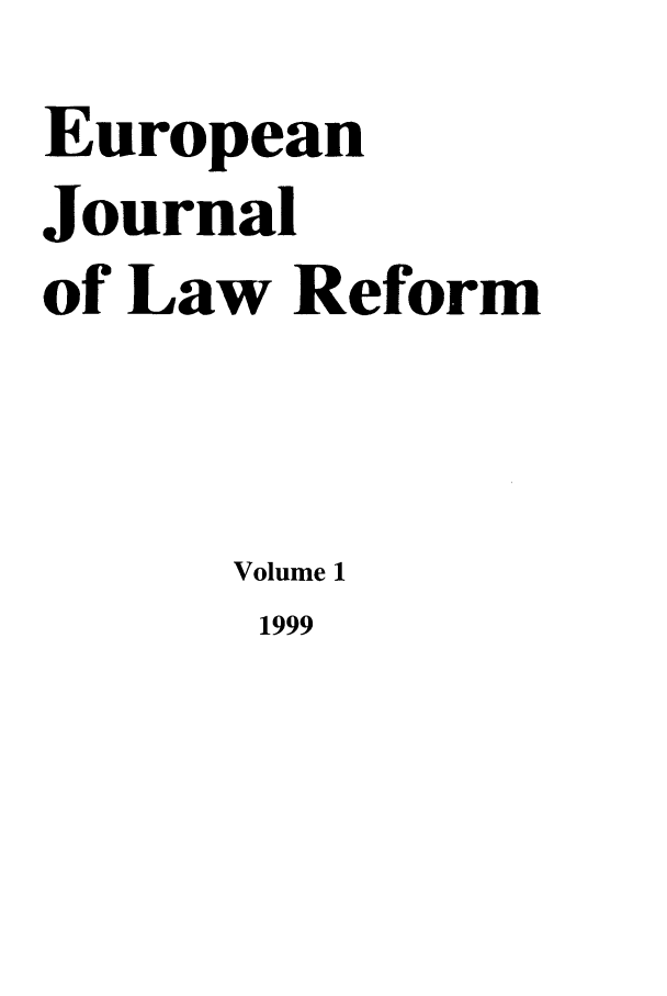 handle is hein.journals/ejlr1 and id is 1 raw text is: European
Journal
of Law Reform
Volume 1

1999


