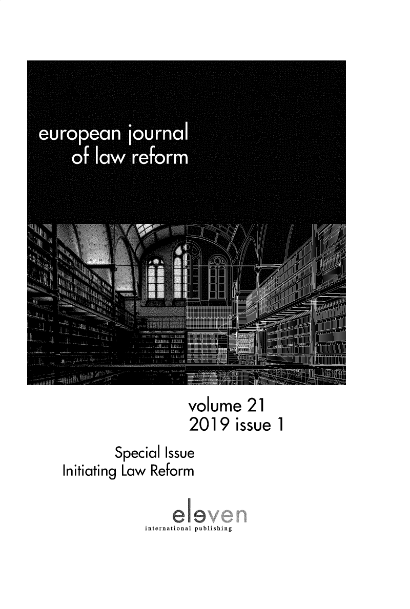 handle is hein.journals/ejlr21 and id is 1 raw text is: 


















volume 21
2019 issue 1


         Special Issue
Initiating Law Reform


              international publishing


