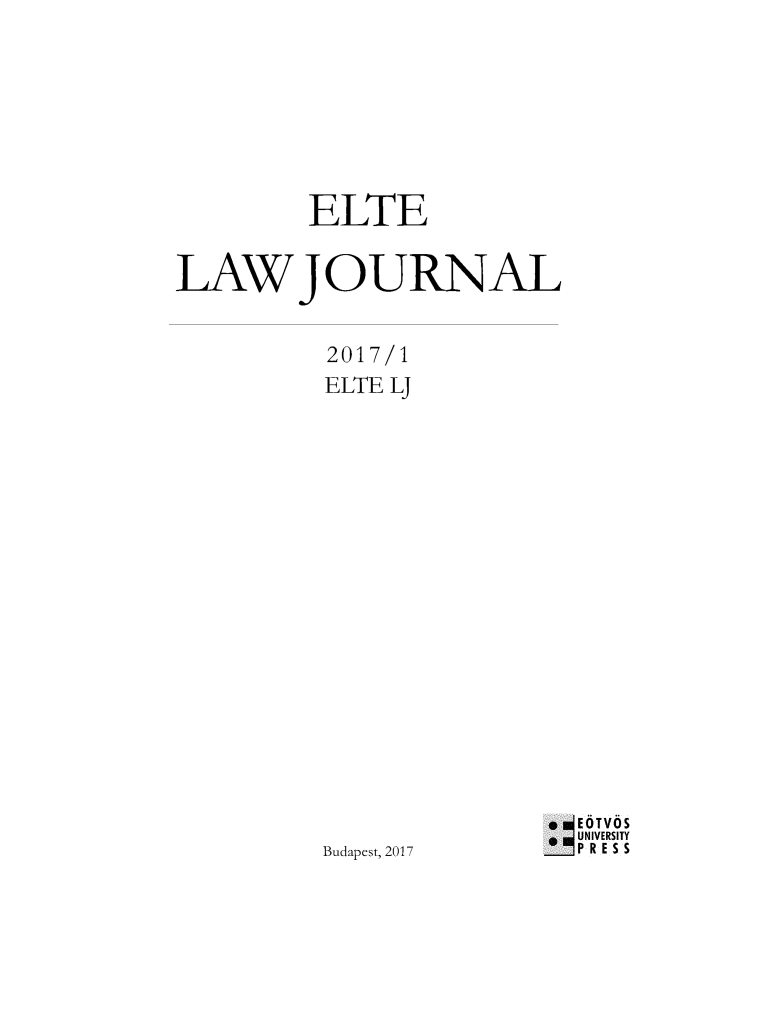 handle is hein.journals/eltelj2017 and id is 1 raw text is: 







         ELTE


LAW JOURNAL


          2017/1
          ELTE LJ

















                        e EOTVOS
                          UNIVERSITY
          Budapest, 2017  P R E S S


