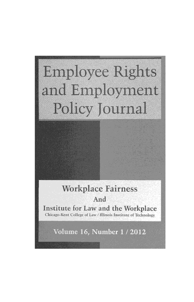 handle is hein.journals/emplrght16 and id is 1 raw text is: 









Employee Rights

~aA mployrnent
               r          I
   1~K                    I
               K
     4QL~q ,










     Workplace  Fairness
                d
 Institute for Law ud the Workplace
 (iucag ~K nt C ii ge of Law! Illinois Institote of Tedinology

                I


