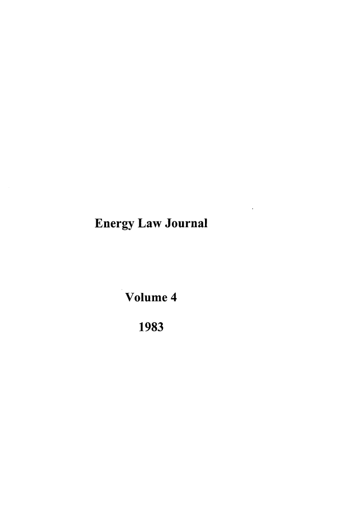 handle is hein.journals/energy4 and id is 1 raw text is: Energy Law Journal
Volume 4
1983


