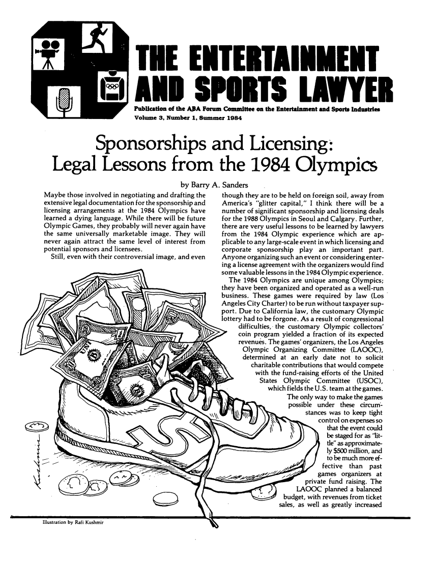 handle is hein.journals/entspl3 and id is 1 raw text is: 7i         TEE ENTERTAINMENT
* AND SPORTS LAWEI
Publication of the ARA Forum Committee on the Entertainment and Swort Industries
Volume 3. Number 1, Sumimer 1984
Sponsorships and Licensing,
Legal Lessons from the 1984 Olympics
by Barry A. Sanders

Maybe those involved in negotiating and drafting the
extensive legal documentation for the sponsorship and
licensing arrangements at the 1984 Olympics have
learned a dying language. While there will be future
Olympic Games, they probably will never again have
the same universally marketable image. They will
never again attract the same level of interest from
potential sponsors and licensees.
Still, even with their controversial image, and even

I j

though they are to be held on foreign soil, away from
America's glitter capital, I think there will be a
number of significant sponsorship and licensing deals
for the 1988 Olympics in Seoul and Calgary. Further,
there are very useful lessons to be learned by lawyers
from the 1984 Olympic experience which are ap-
plicable to any large-scale event in which licensing and
corporate sponsorship play an important part.
Anyone organizing such an event or considering enter-
ing a license agreement with the organizers would find
some valuable lessons in the 1984 Olympic experience.
The 1984 Olympics are unique among Olympics;
they have been organized and operated as a well-run
business. These games were required by law (Los
Angeles City Charter) to be run without taxpayer sup-
port. Due to California law, the customary Olympic
lottery had to be forgone. As a result of congressional
difficulties, the customary Olympic collectors'
>    coin program yielded a fraction of its expected
revenues. The games' organizers, the Los Angeles
Olympic Organizing Committee (LAOOC),
determined at an early date not to solicit
S        charitable contributions that would compete
with the fund-raising efforts of the United
States Olympic Committee (USOC),
which fields the U.S. team at the games.
The only way to make the games
ossible under these circum'-
stances was to keep tight
control on expenses so
that the event could
be staged for as 'lit-
tle as approximate-
ly $500 million, and
to be much more ef-
fective than past
games organizers at
private fund raising. The
LAOOC planned a balanced
budget, with revenues from ticket
sales, as well as greatly increased



