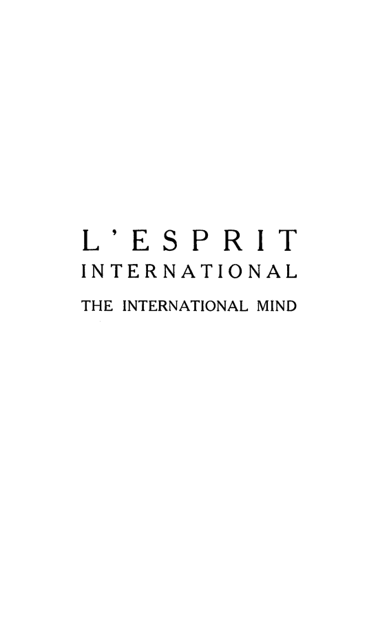 handle is hein.journals/esprit12 and id is 1 raw text is: L'ESPRIT
INTERNATIONAL
THE INTERNATIONAL MIND


