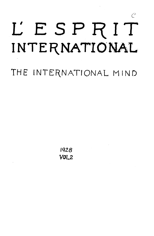 handle is hein.journals/esprit2 and id is 1 raw text is: LE

S

P( IT

I NTE FNATIO NAL
THE INTERNATIONAL MIND
fq28
VOL2


