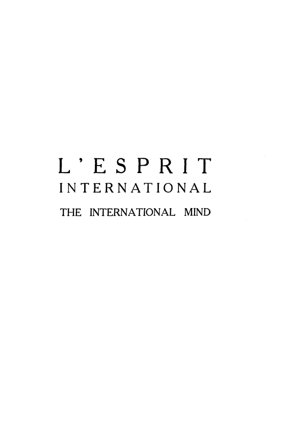 handle is hein.journals/esprit5 and id is 1 raw text is: L' ES PRIT
INTERNATIONAL
THE INTERNATIONAL MIND


