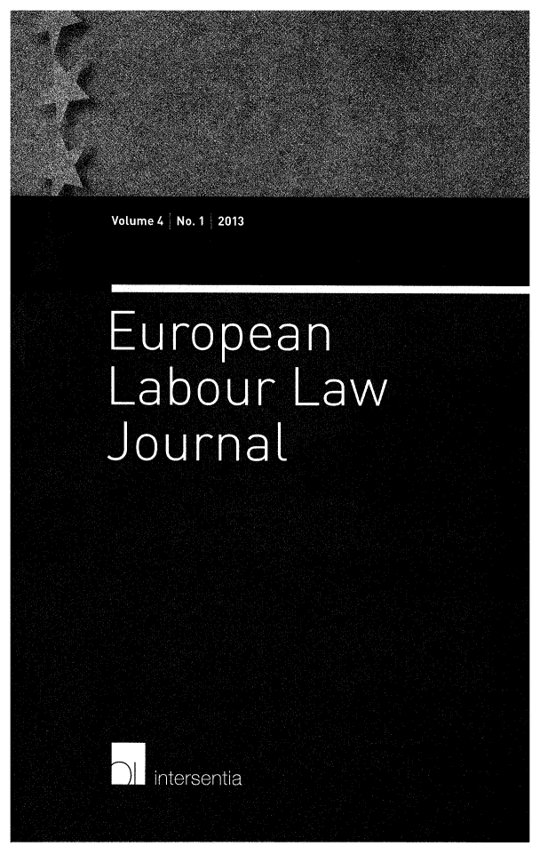 handle is hein.journals/eulalaj4 and id is 1 raw text is: Volume 4  No. 1  2013
European'
Labour Law
Journal
Hintersentia


