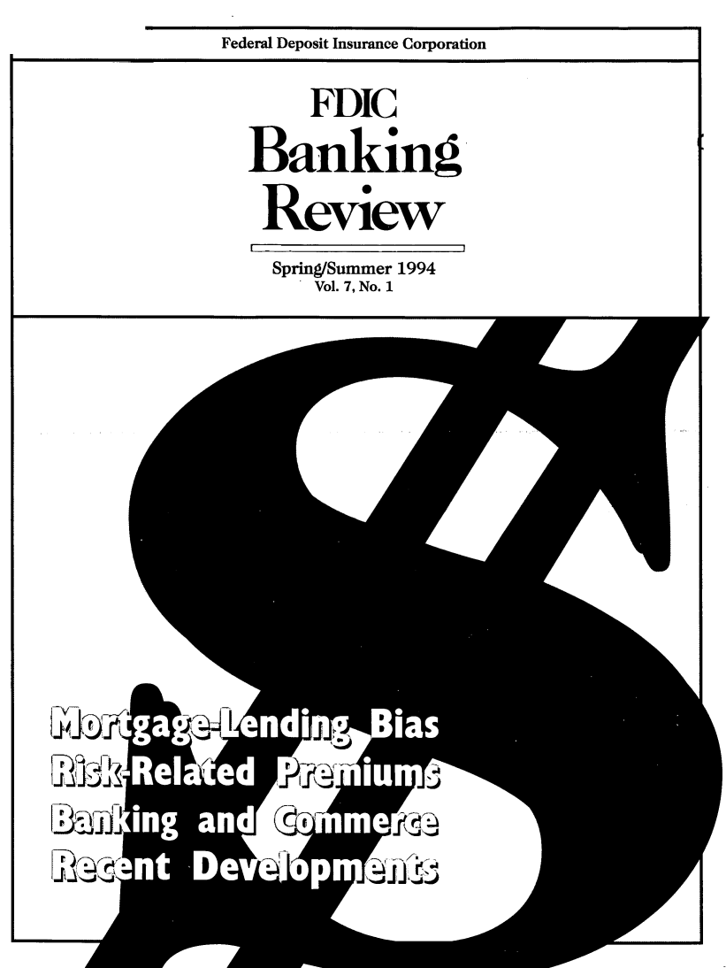 handle is hein.journals/fdicbnkrv7 and id is 1 raw text is: Federal Deposit Insurance Corporation


     FDIC
Banking
Review
  Spring/Summer 1994
     Vol. 7, No. 1


Thi~


