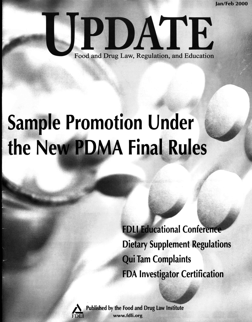 handle is hein.journals/fdliup2000 and id is 1 raw text is: Pd D
Food and Drug Law, Regulation, and Education
,- 43

Jan/Feb 2000

Sample Promotion Under
the New PDMA Final Rules
FD    ducational Confe  `
Dietary Supplement Regulations
Qui Tam Complaints
FDA Investigator Certification
Published by the Food and Drug Law Institute
FDLI       www.fdli.org

I

0e,


