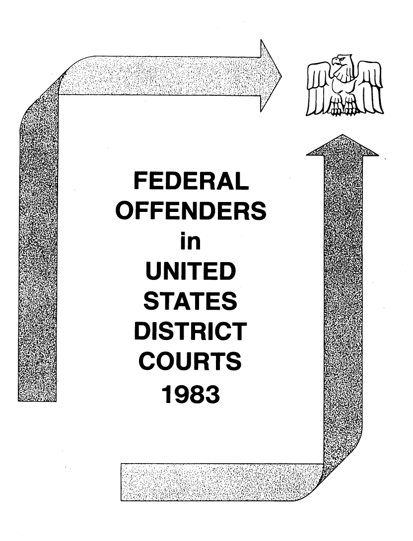 handle is hein.journals/fdroff17 and id is 1 raw text is: 


U


A

...


I
uJ


              . .
 FEDERAL
OFFENDERS
    in
  UNITED
  STATES
  DISTRICT
  COURTS
  1983



