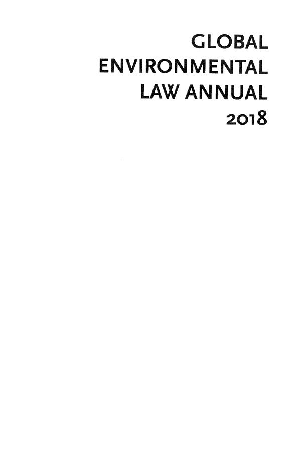 handle is hein.journals/gloenvla26 and id is 1 raw text is: 
       GLOBAL
ENVIRON M ENTAL
   LAW ANNUAL
          2018


