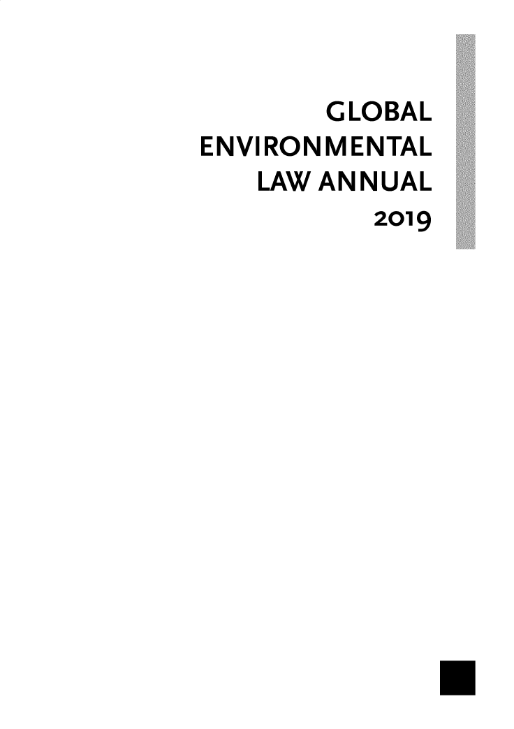 handle is hein.journals/gloenvla27 and id is 1 raw text is: 


       GLOBAL
ENVIRONMENTAL
   LAW ANNUAL
          2019


