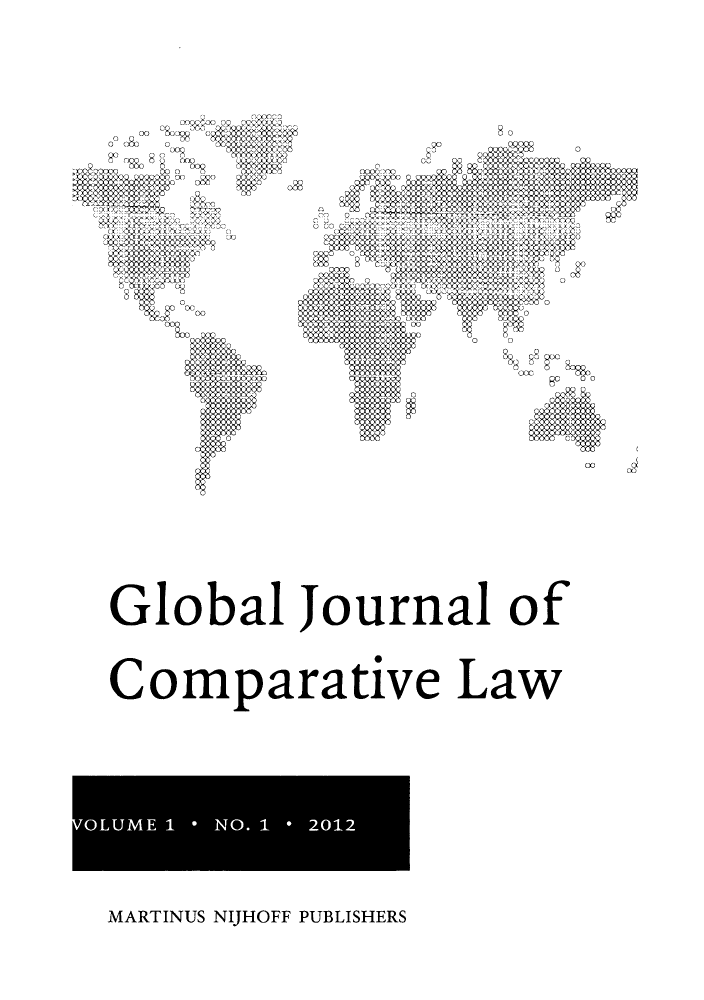 handle is hein.journals/glojoucl1 and id is 1 raw text is: B

'a

co

Global Journal of
Comparative Law

OLUME 1N* NO. 1 * 2012
MARTINUS NIJHOFF PUBLISHERS


