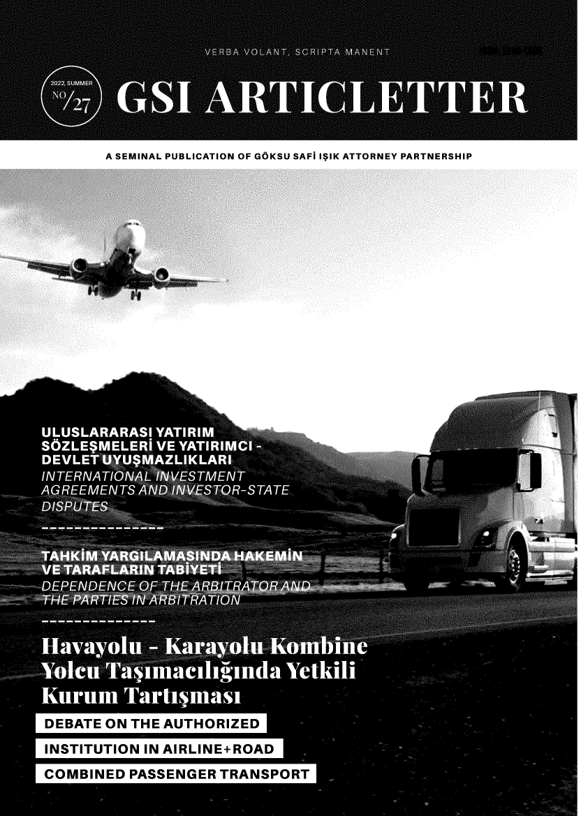 handle is hein.journals/gsiartc27 and id is 1 raw text is: A SEMINAL PUBLICATION OF GOKSU SAFI ISIK ATTORNEY PARTNERSHIP

DEBATE ON THE AUTHORIZED
INSTITUTION IN AIRLINE+ ROAD
COMBINED PASSENGER TRANSPORT


