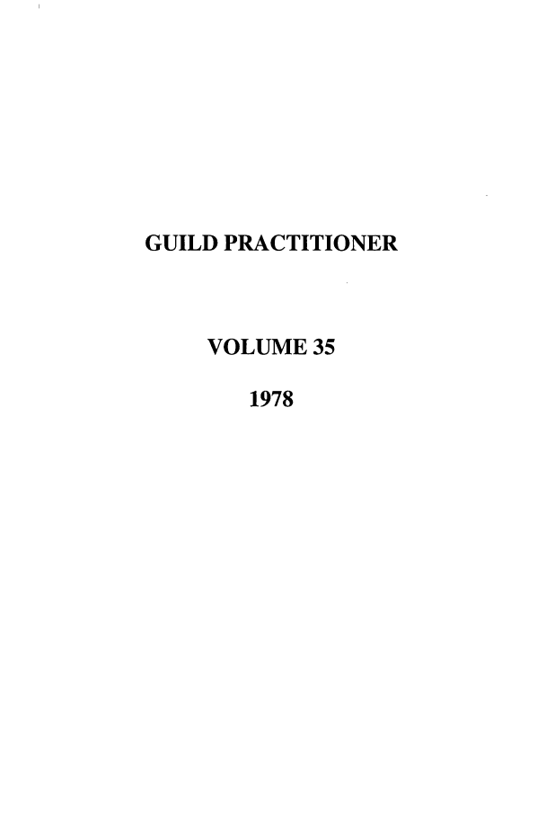 handle is hein.journals/guild35 and id is 1 raw text is: GUILD PRACTITIONER
VOLUME 35
1978


