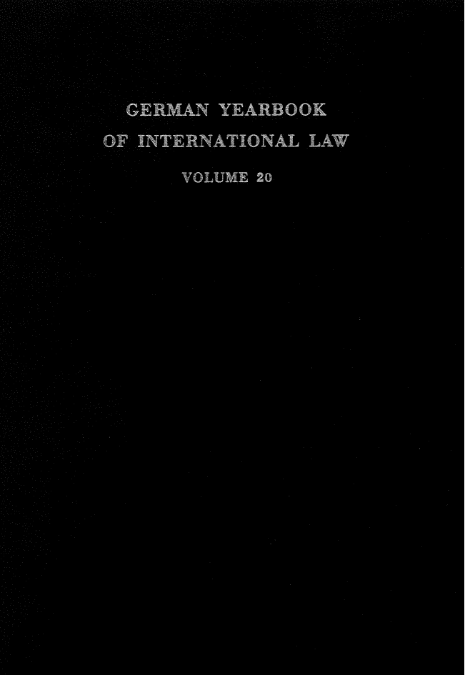 handle is hein.journals/gyil20 and id is 1 raw text is: 



  GERMAN YEARBOOK
Of INTERNATIONAL LAW

      VOLUME 20



