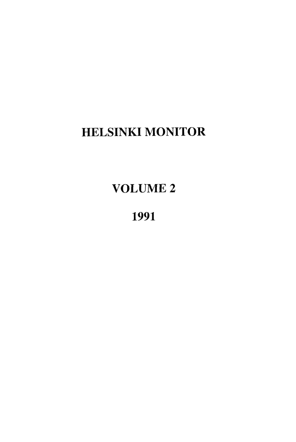 handle is hein.journals/helsnk2 and id is 1 raw text is: HELSINKI MONITOR
VOLUME 2
1991


