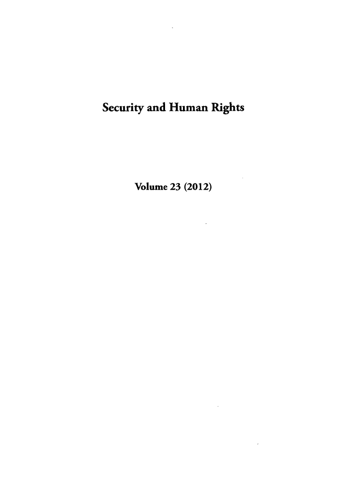 handle is hein.journals/helsnk23 and id is 1 raw text is: Security and Human Rights
Volume 23 (2012)


