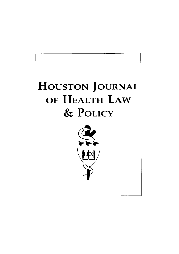 handle is hein.journals/hhpol11 and id is 1 raw text is: HOUSTON JOURNAL
OF HEALTH LAW
& POLICY


