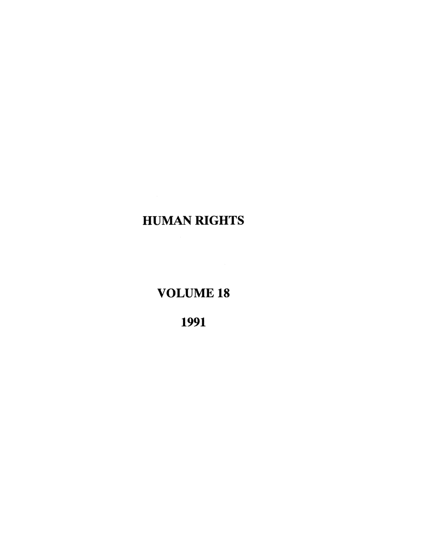 handle is hein.journals/huri18 and id is 1 raw text is: HUMAN RIGHTS
VOLUME 18
1991


