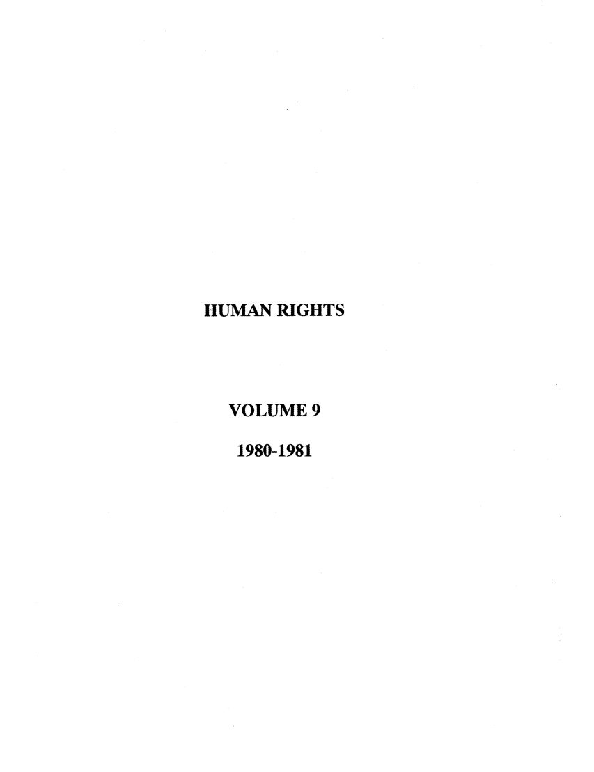 handle is hein.journals/huri9 and id is 1 raw text is: HUMAN RIGHTS
VOLUME 9
1980-1981


