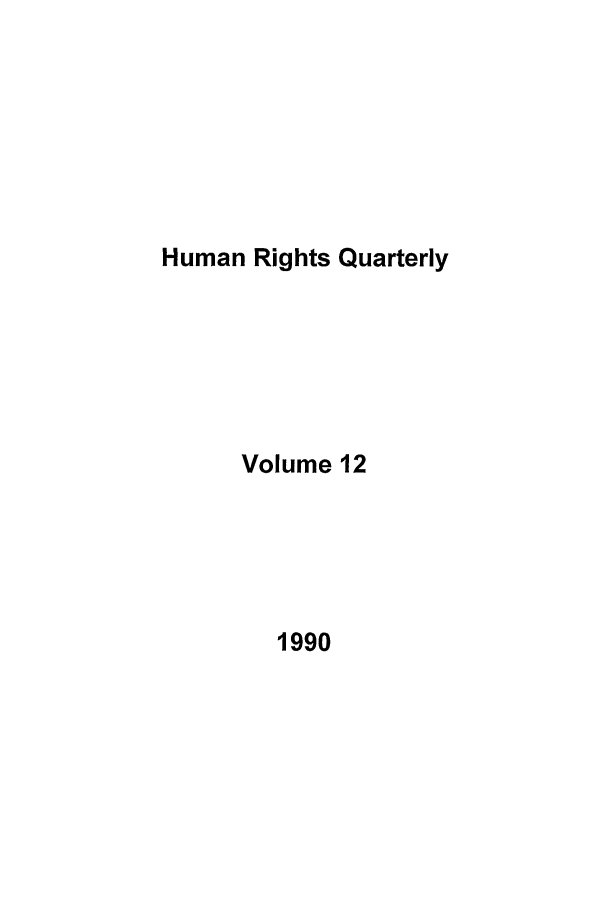 handle is hein.journals/hurq12 and id is 1 raw text is: Human Rights Quarterly

Volume 12

1990


