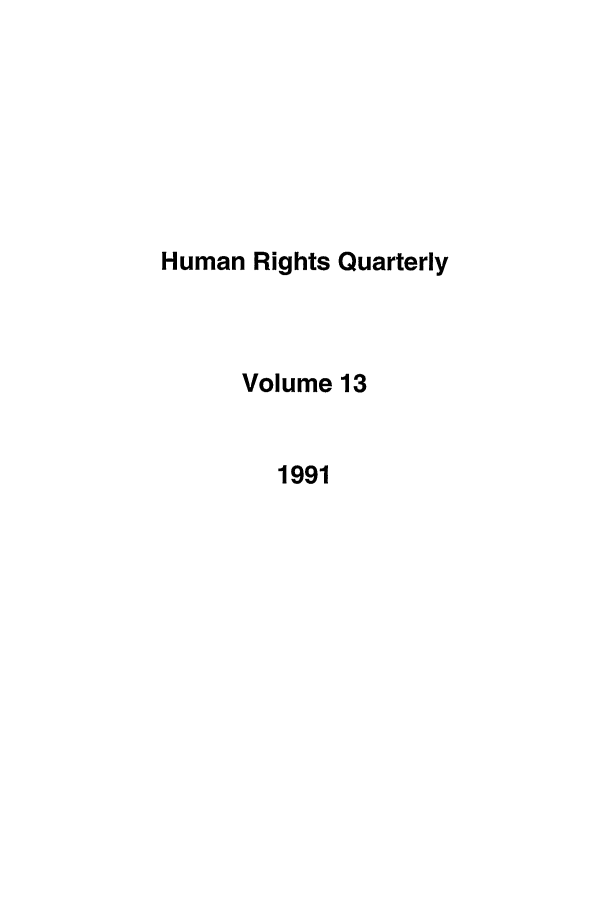 handle is hein.journals/hurq13 and id is 1 raw text is: Human Rights Quarterly
Volume 13
1991


