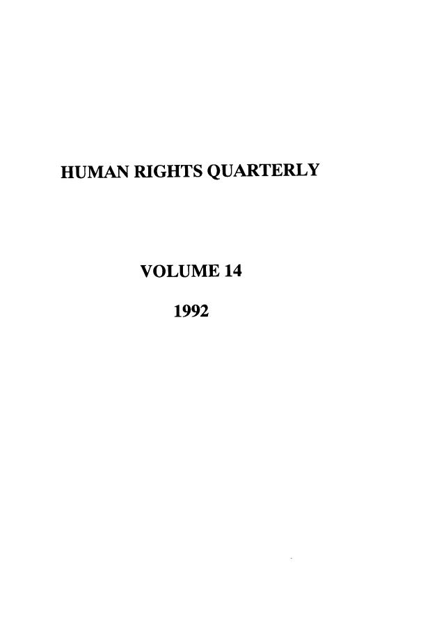 handle is hein.journals/hurq14 and id is 1 raw text is: HUMAN RIGHTS QUARTERLY
VOLUME 14
1992


