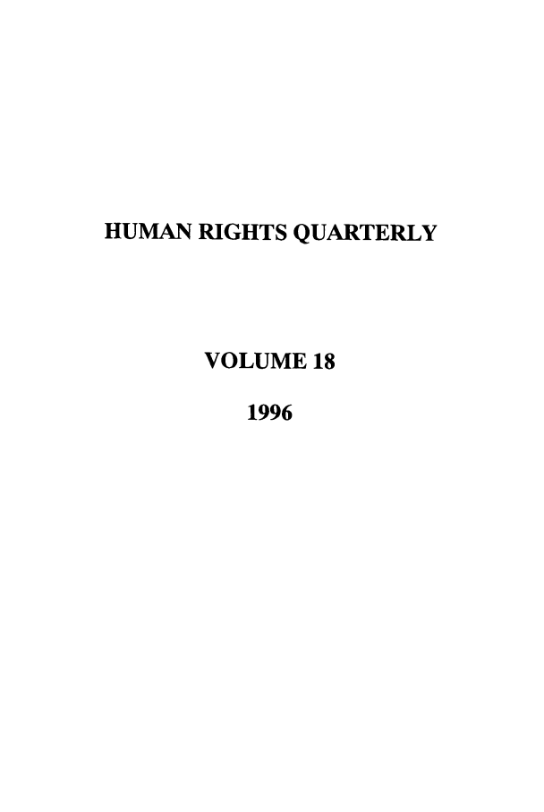 handle is hein.journals/hurq18 and id is 1 raw text is: HUMAN RIGHTS QUARTERLY
VOLUME 18
1996


