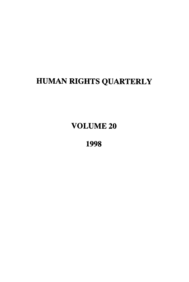 handle is hein.journals/hurq20 and id is 1 raw text is: HUMAN RIGHTS QUARTERLY
VOLUME 20
1998


