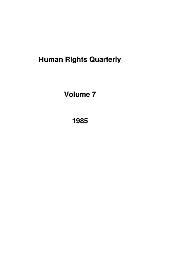 handle is hein.journals/hurq7 and id is 1 raw text is: Human Rights Quarterly
Volume 7
1985


