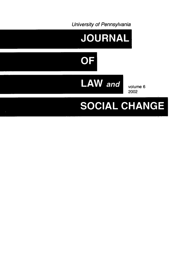 handle is hein.journals/hybrid6 and id is 1 raw text is: University of Pennsylvania

LAWn

volume 6
2002

SOCIAL CHANGE


