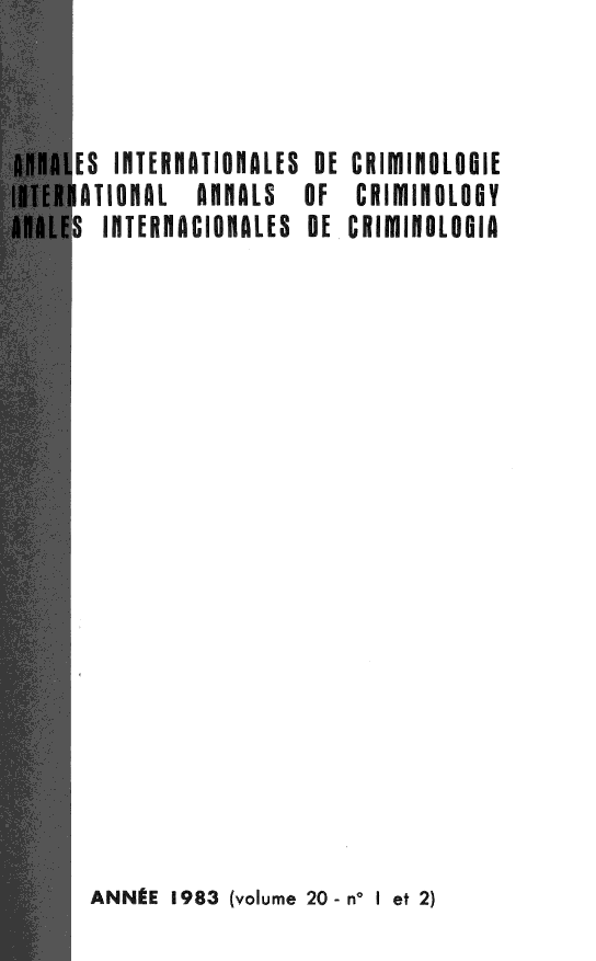 handle is hein.journals/iancrml20 and id is 1 raw text is: 



ES INTERATIONALES  DE CRIIRNOLOGIE
IATIONAL  ANNALS   OF  CRIlMINOLOGY
SINTERNACIONALES   DE CRIIUIHOLOOIA


ANNIE 1983 (volume 20 - no I et 2)


