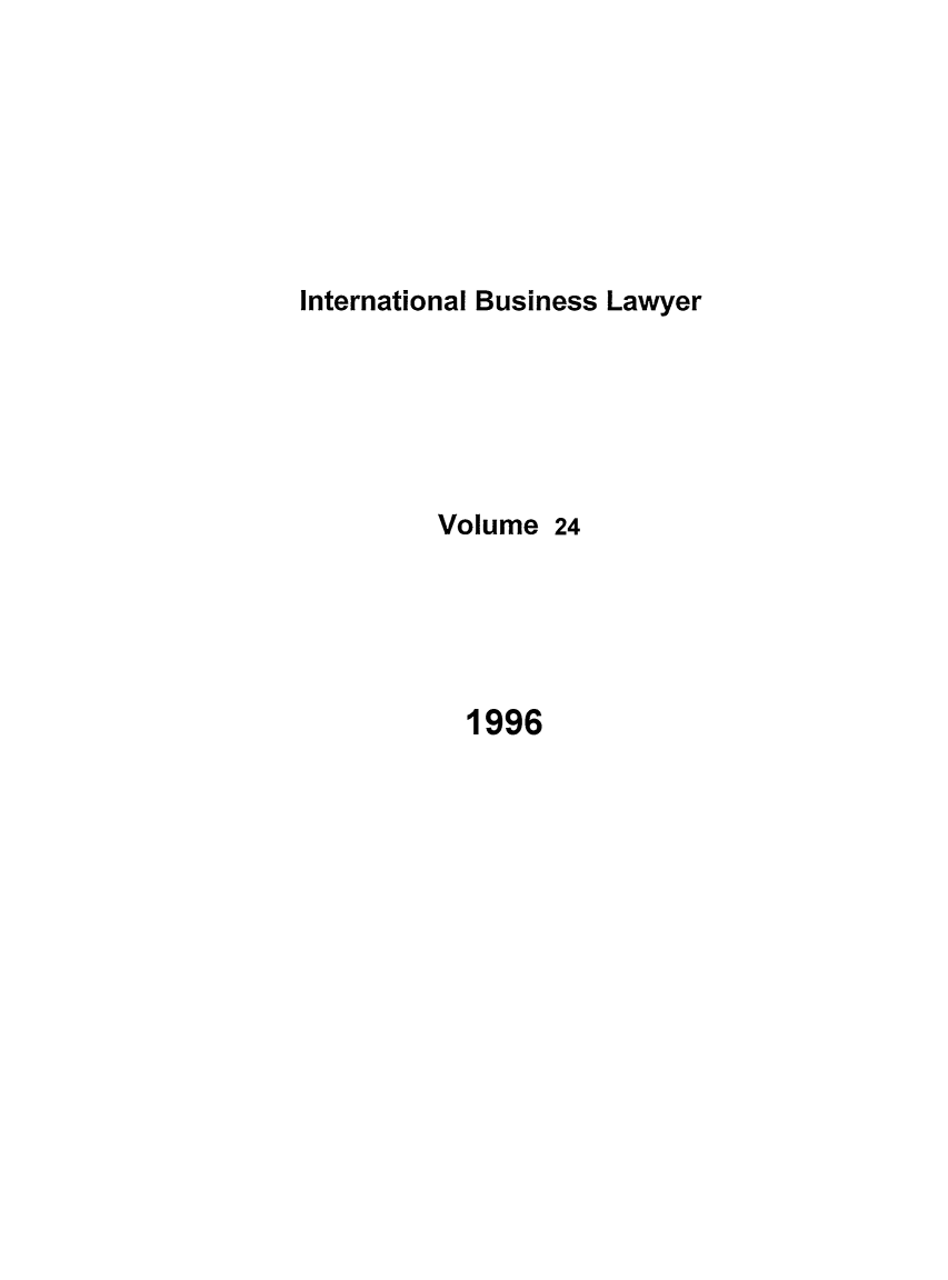 handle is hein.journals/ibl24 and id is 1 raw text is: International Business Lawyer

Volume 24

1996


