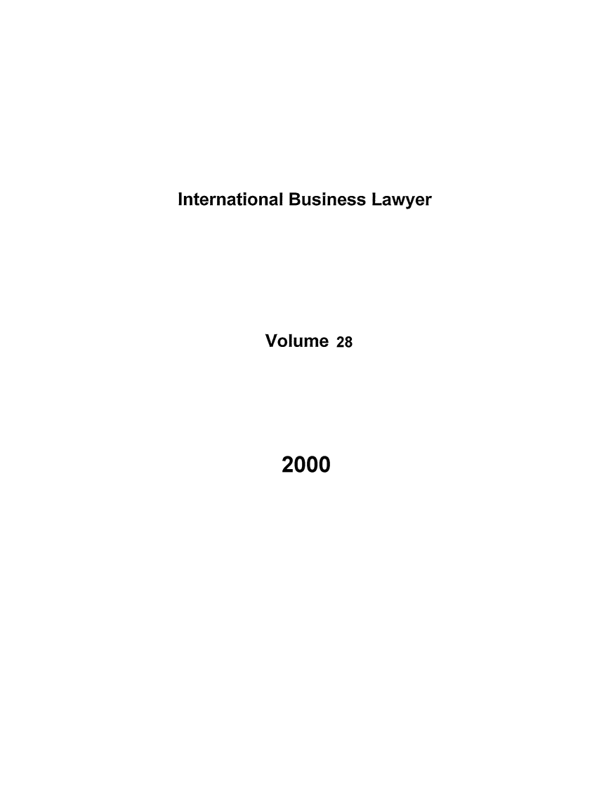 handle is hein.journals/ibl28 and id is 1 raw text is: International Business Lawyer

Volume 28

2000


