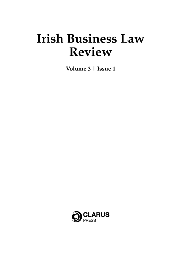 handle is hein.journals/iblr3 and id is 1 raw text is: 

Irish  Business   Law
       Review
       Volume 3 I Issue 1











           CLARUS
         DDPRESS


