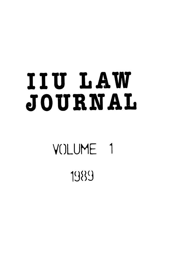 handle is hein.journals/iiumlj1 and id is 1 raw text is: IIU LAW
JOURNAL
VOLUME 1
19839


