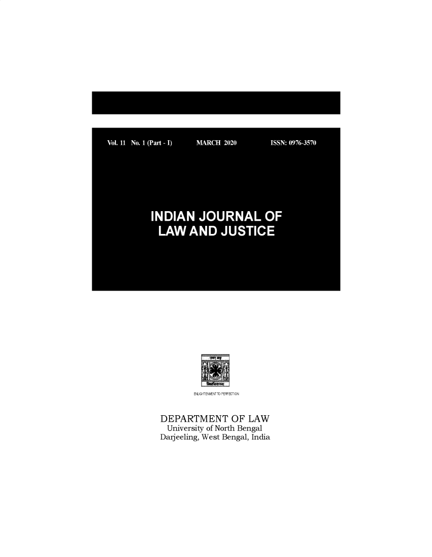 handle is hein.journals/ijlj11 and id is 1 raw text is: ENLIGHTENMENTTO PERFECTION
DEPARTMENT OF LAW
University of North Bengal
Darjeeling, West Bengal, India


