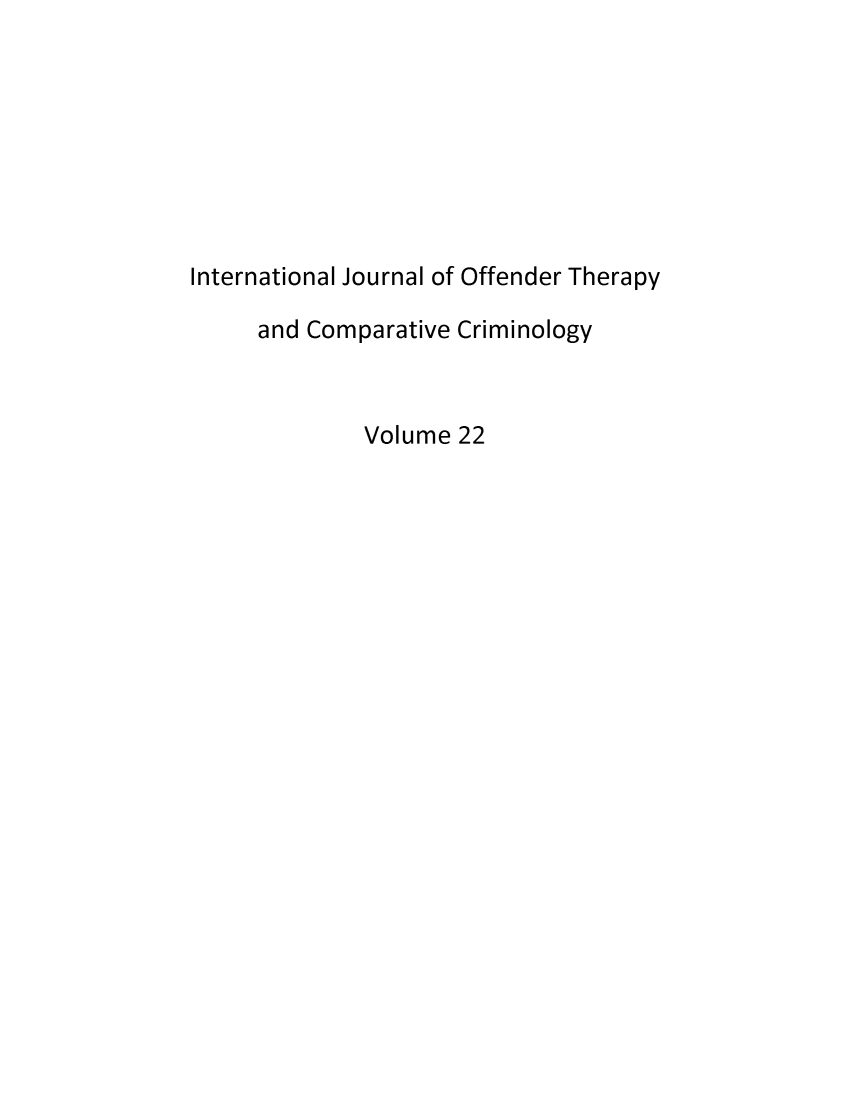 handle is hein.journals/ijotcc22 and id is 1 raw text is: 








International Journal of Offender Therapy

     and Comparative Criminology



             Volume  22


