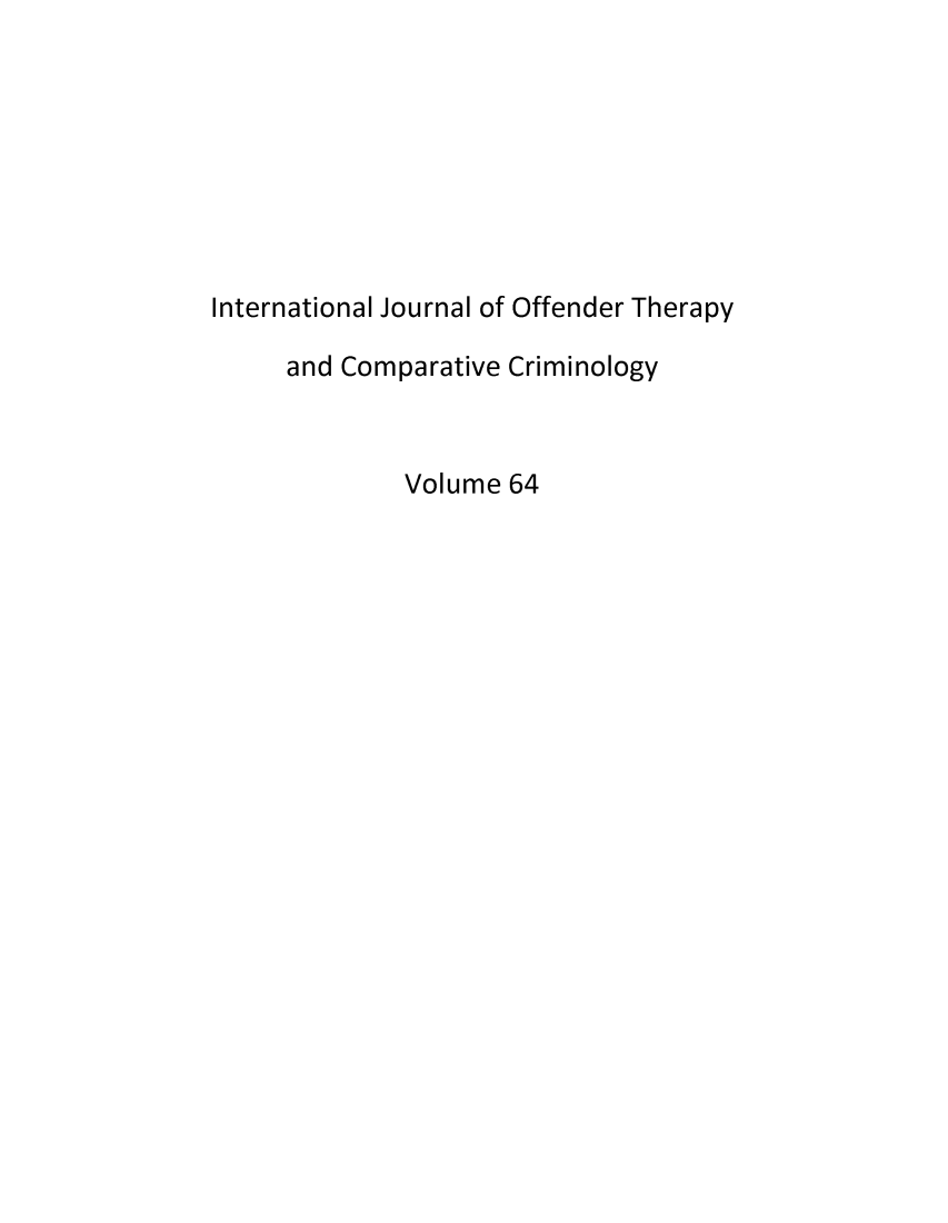 handle is hein.journals/ijotcc64 and id is 1 raw text is: 








International Journal of Offender Therapy

     and Comparative Criminology



             Volume  64


