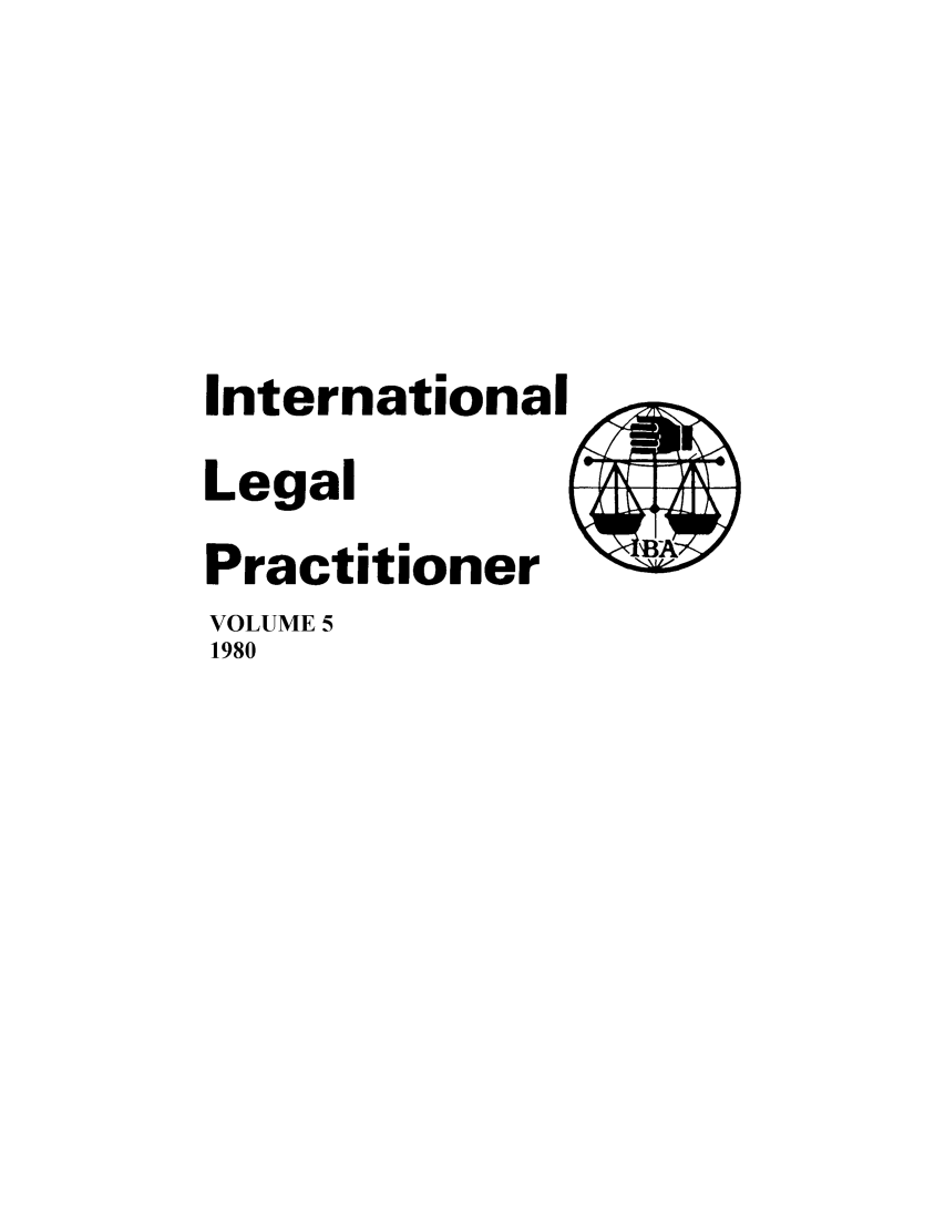 handle is hein.journals/ilp5 and id is 1 raw text is: International
Legal
Practitioner
VOLUME 5
1980


